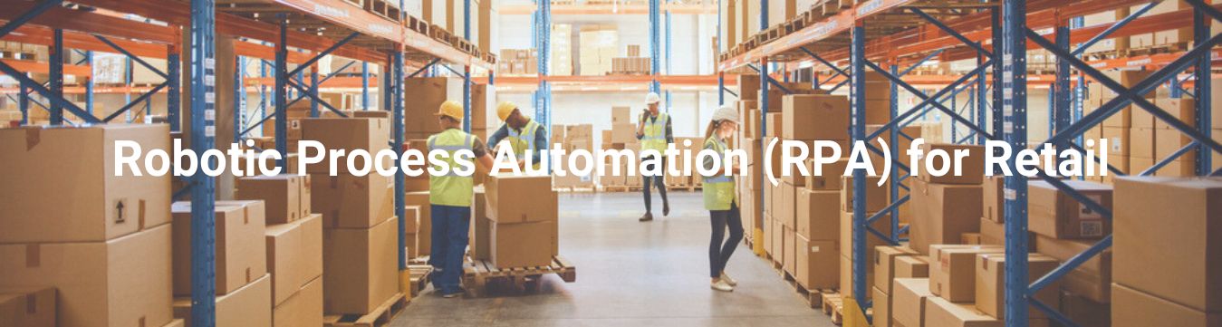 robotic process automation in retail robotic process automation in retail