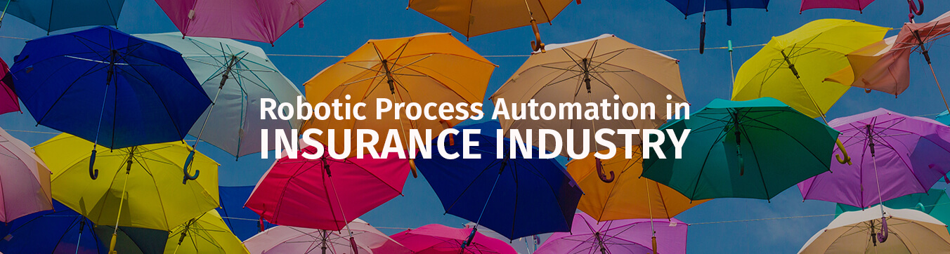 robotic process automation in insurance industry robotic process automation in insurance industry