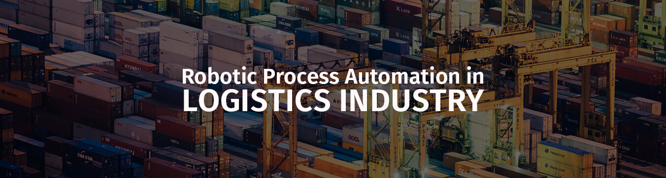 Robotic Process Automation in Logistics Industry